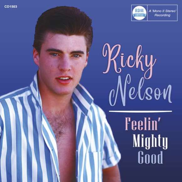 Nelson, Ricky, Feelin' Mighty Good - Mono II Stereo (CD), Variétés internationales, Country, Rock, RDM-Edition, Musique