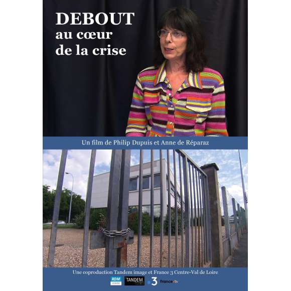 DVD - Film de Philip Dupuis, Anne de Réparaz en DVD Debout au coeur de la crise