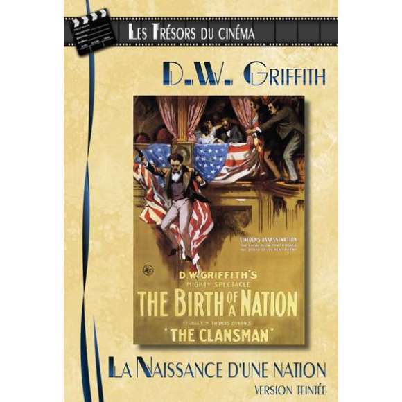 DVD - Film de D.W. Griffith en DVD Naissance d'une nation (La)