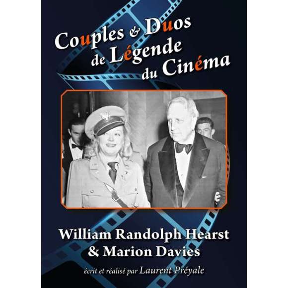 DVD - Film de Laurent Préyale en DVD Couples & Duos de Légende du Cinéma - William Randolph Hearst & Marion Davies