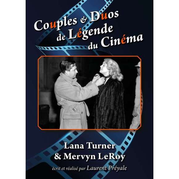 DVD - Film de Laurent Préyale en DVD Couples & Duos de Légende du Cinéma - Lana Turner & Mervyn LeRoy