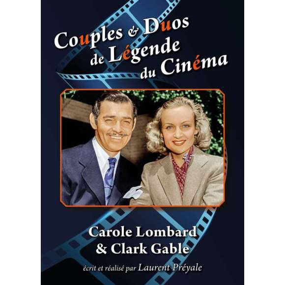 DVD - Film de Laurent Préyale en DVD Couples & Duos de Légende du Cinéma - Carole Lombard & Clark Gable