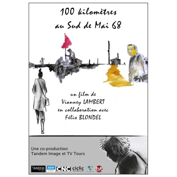 DVD - Film de Vianney Lambert, Félix Blondel en DVD 100 kilomètres au sud de Mai 68