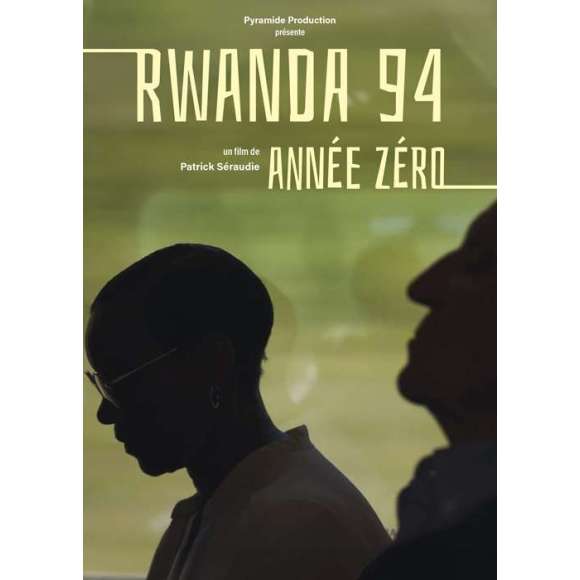DVD - Film de Patrick Séraudie en DVD Rwanda 94 - Année zéro