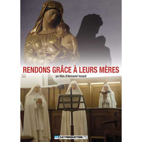 DVD - Film de Armand Isnard en DVD Rendons grâce à leurs mères