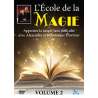 DVD - Film de  en DVD École de la magie (L') - Volume 2 - Apprenez la magie sans difficulté avec Alexandra et Dominique...
