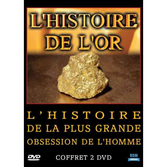 DVD - Film de  en DVD Histoire de l'or (L') - L'histoire de la plus grande obsession de l'homme