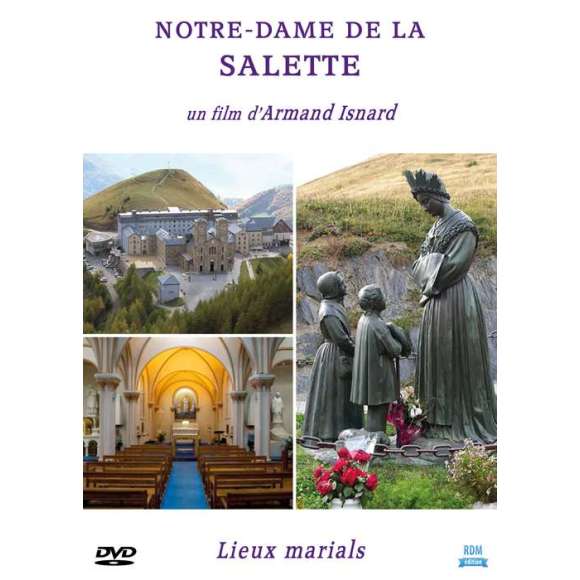 DVD - Film de Armand Isnard en DVD Notre-Dame de la Salette - Collection "Lieux marials"