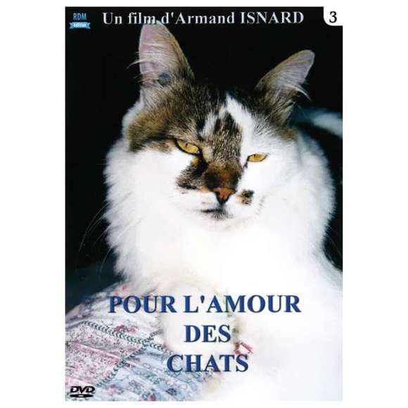 DVD - Film de Armand Isnard en DVD Pour l'amour des chats - Volume 3