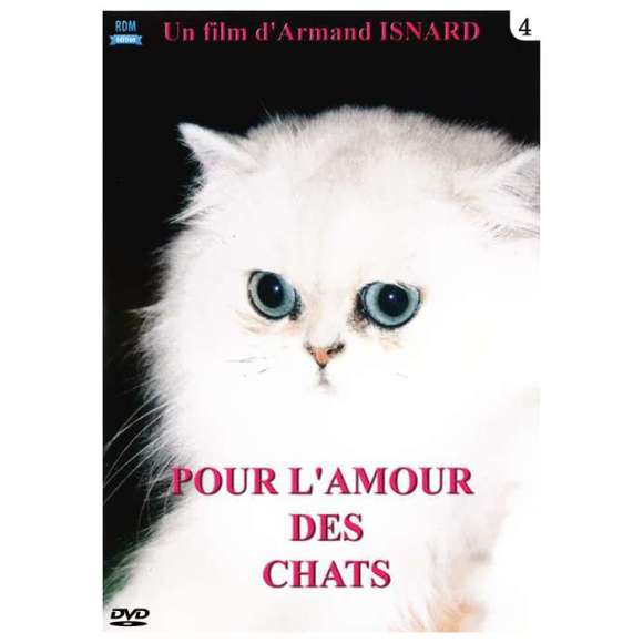 DVD - Film de Armand Isnard en DVD Pour l'amour des chats - Volume 4
