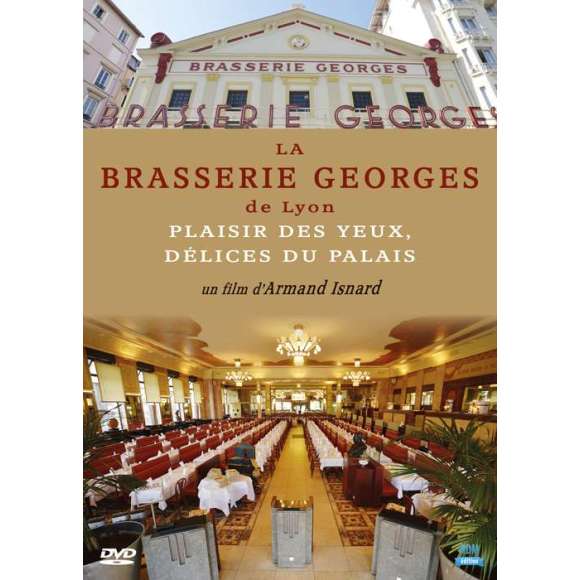 DVD - Film de Armand Isnard en DVD Brasserie Georges de Lyon (La) - Plaisir des yeux, délices du palais