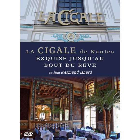 DVD - Film de Armand Isnard en DVD Cigale de Nantes (La) - Exquise jusqu'au bout du rêve