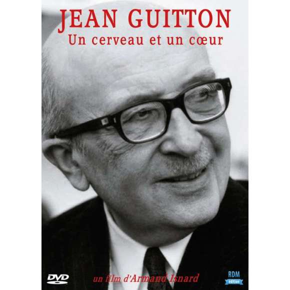 DVD - Film de Armand Isnard en DVD Jean Guitton - Un cerveau et un coeur