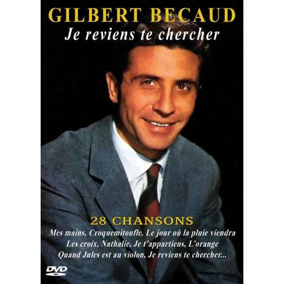 DVD - Film de  en DVD Gilbert Bécaud : Je reviens te chercher - 28 chansons