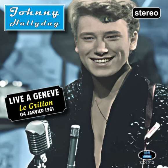 Hallyday, Johnny, Live à Genève, Le Grillon - 04 janvier 1961 (boitier cristal), Variétés françaises, Rock français,...
