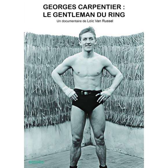 DVD - Film de Loïc Van Russel  en DVD Georges Carpentier - Le Gentleman du ring