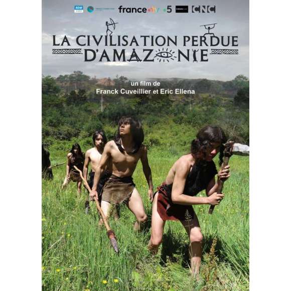 DVD - Film de Franck Cuveillier, Eric Ellena en DVD Civilisation perdue d'Amazonie (La)