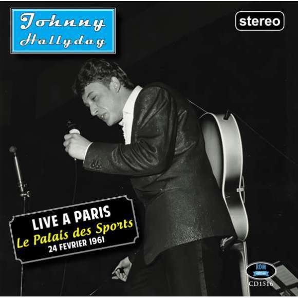 Hallyday, Johnny, Live à Paris, Le Palais des Sports - 24 février 1961, Variétés françaises, Rock français, Rock,...