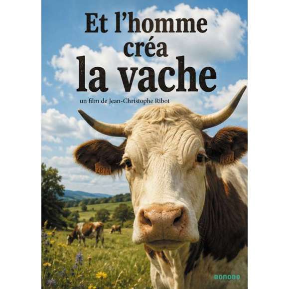 DVD - Film de Jean-Christophe Ribot en DVD Et l'homme créa la vache