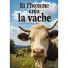 DVD - Film de Jean-Christophe Ribot en DVD Et l'homme créa la vache