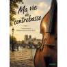 DVD - Film de Hubert Dubois, Pierre Befve en DVD Ma vie de contrebasse