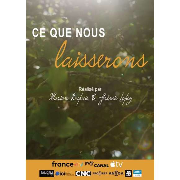 DVD - Film de Marion Dupuis, Jérémie Lopez en DVD Ce que nous laisserons