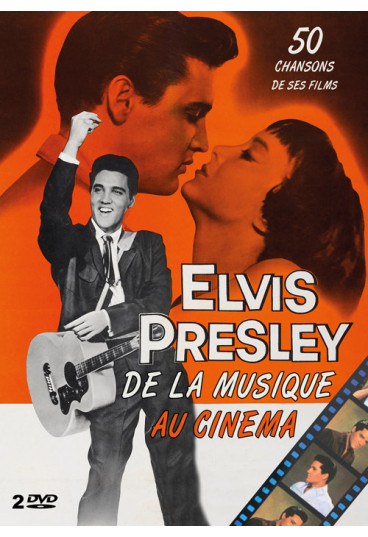 Elvis Presley : de la musique au cinéma - 50 chansons de ses films