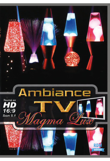 Ambiance TV - Magma Lux