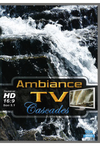 Ambiance TV - Cascades