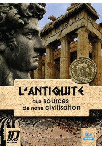 Antiquité (L') - Aux sources de notre civilisation