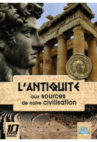 Antiquité (L') - Aux sources de notre civilisation