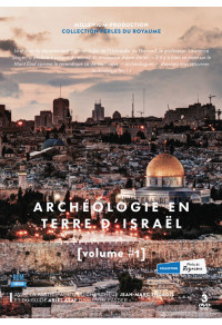 Archéologie en Terre d'Israël - Volume 1