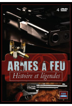Armes à feu - Histoire et légendes
