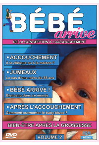 Bébé arrive - volume 2 - Bien-être après la grossesse