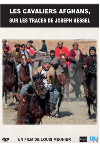 Cavaliers afghans, sur les traces de Joseph Kessel (Les)