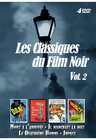 Classiques du Film Noir (Les) - Vol. 2 - Mort à l'arrivée + Il marchait la nuit + Le Quatrième Homme + Impact