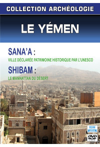 Collection archéologie - Le Yémen - Sana'a et Shibam - Sana'a : ville déclarée patrimoine historique par l'UNESCO -...