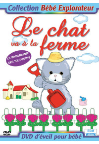 Collection bébé explorateur - Le chat va à la ferme