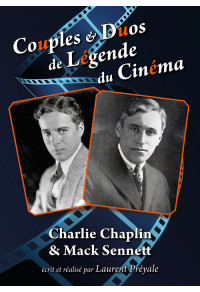 Couples & Duos de Légende du Cinéma - Charlie Chaplin & Mack Sennett
