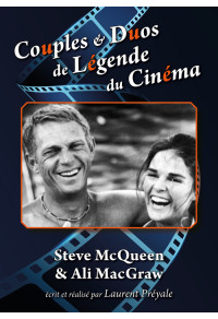 Couples & Duos de Légende du Cinéma - Steve McQueen & Ali MacGraw
