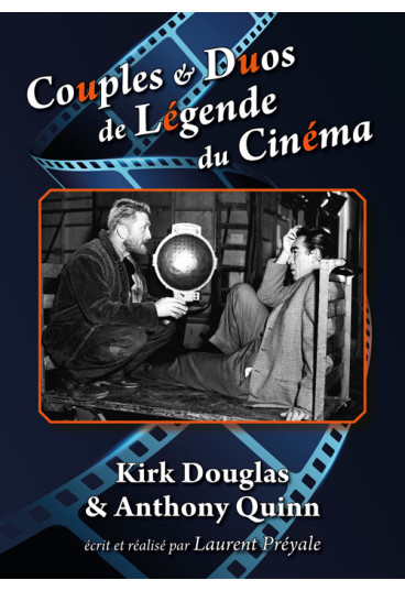 Couples & Duos de Légende du Cinéma - Kirk Douglas & Anthony Quinn