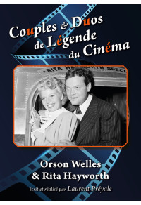 Couples & Duos de Légende du Cinéma - Orson Welles & Rita Hayworth