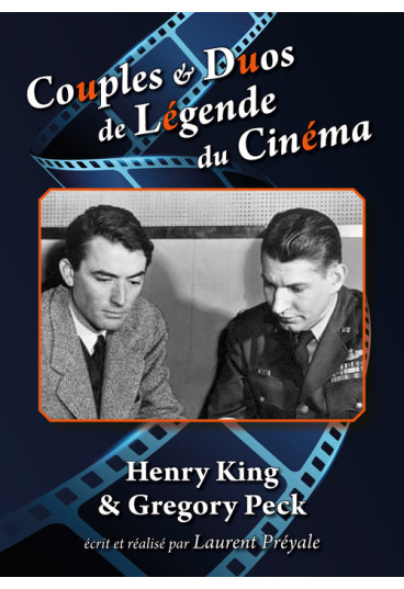 Couples & Duos de Légende du Cinéma - Henry King & Gregory Peck