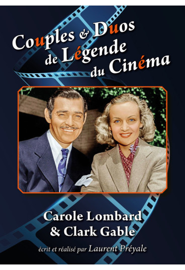 Couples & Duos de Légende du Cinéma - Carole Lombard & Clark Gable
