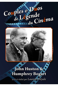 Couples & Duos de Légende du Cinéma - John Huston & Humphrey Bogart