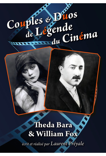 Couples & Duos de Légende du Cinéma - Theda Bara & William Fox