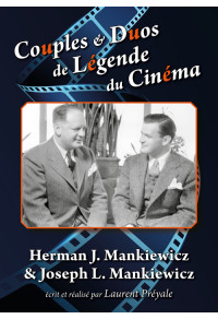 Couples & Duos de Légende du Cinéma - Herman J. Mankiewicz & Joseph L. Mankiewicz