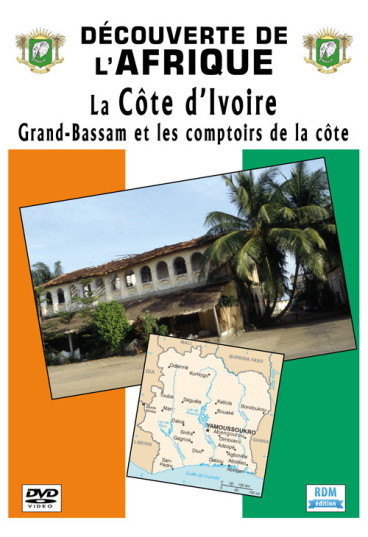 Découverte de l'Afrique - La Côte d'Ivoire - Grand-Bassam et les comptoirs de la côte