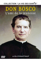 Don Bosco : L'ami de la jeunesse - Collection "La vie des Saints"