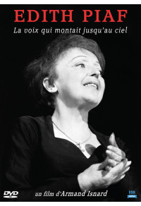 Edith Piaf - La voix qui montait jusqu'au ciel